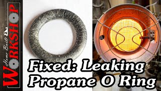 Fixed: Replace a bad O Ring on a Propane Fitting