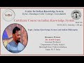 Indian Knowledge System and Indian Philosophy | Dr. Ayush Gupta