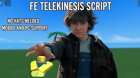 [FE] Telekinesis Script | Pastebin | No Hats