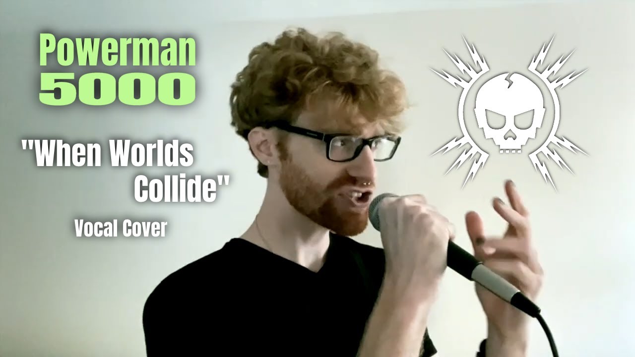 powerman-5000-when-worlds-collide-vocal-cover-youtube