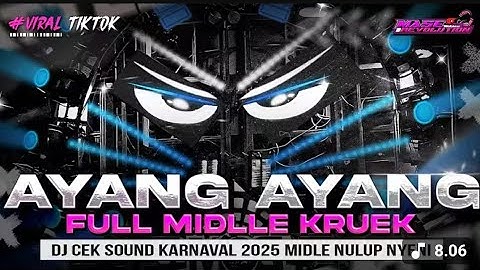 DJ AYANG AYANG - MIDDLE NROTOK NULUP - DJ PARTY BASS BLAYER BEDIL CEK SOUND KARNAVAL