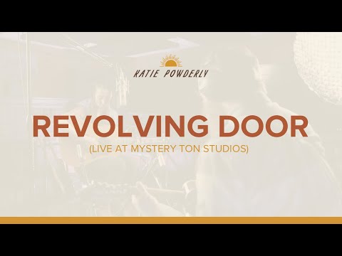 Katie Powderly –  "Revolving Door" (Live at Mystery Ton Studios)