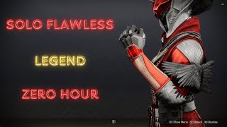 Solo Flawless Legend Zero Hour | Warlock