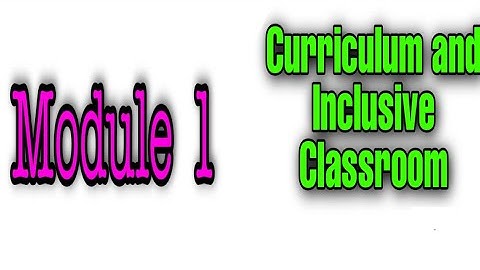 Quiz Answers of Module of 1 Curriculum and Inclusive Classroom