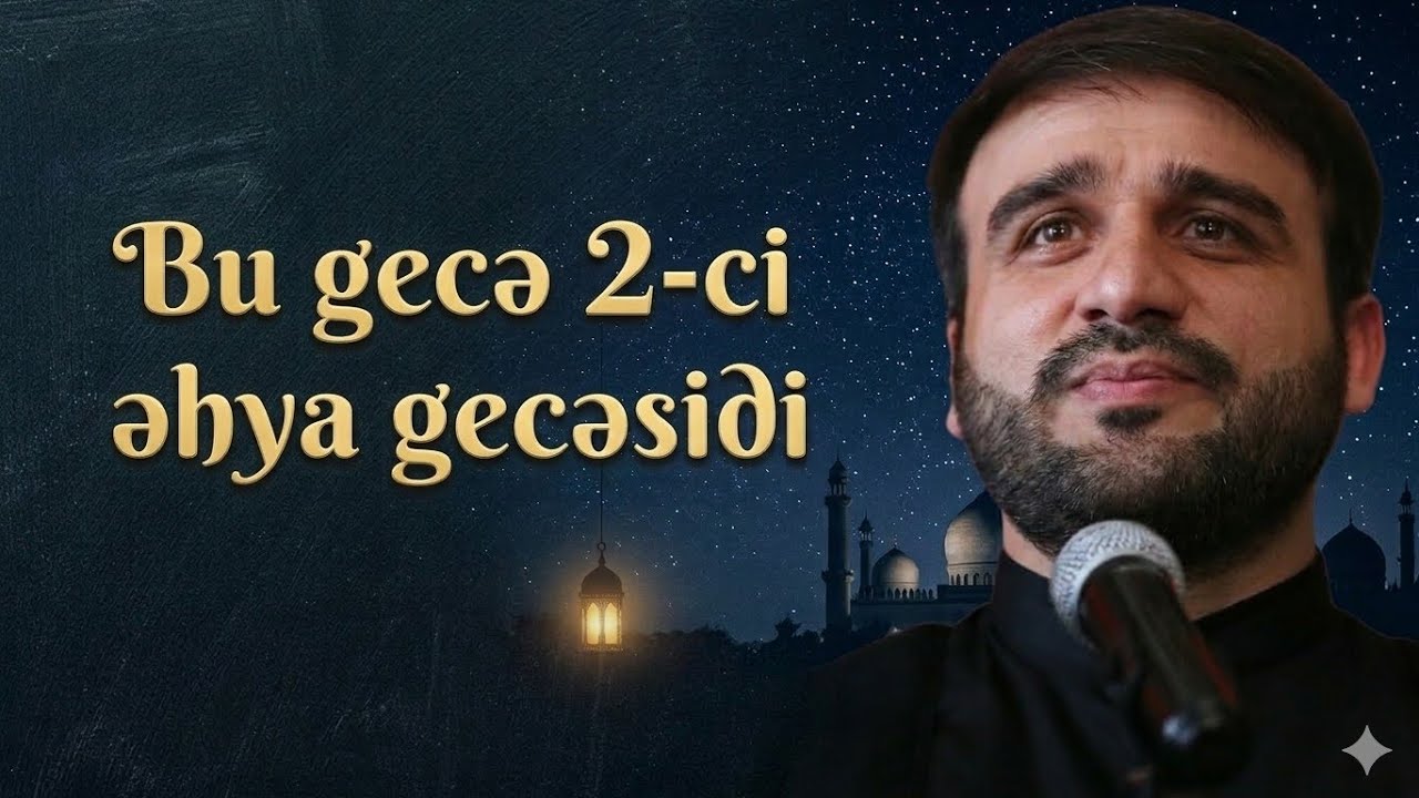 Hacı Ramil  - 2 ci qədr gecəsi bu geəni özünə qənimət bil