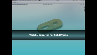 WebGL Exporter for Solid-Works