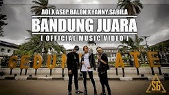AOI x ASEP BALON x FANNY SABILA - BANDUNG JUARA (Official Music Video) [PROD. BY AOI]  - Durasi: 4:16. 