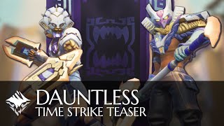 Dauntless | Time Strike Teaser