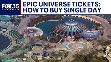 Epic Universe tickets: Single-day tickets on sale; how to buy