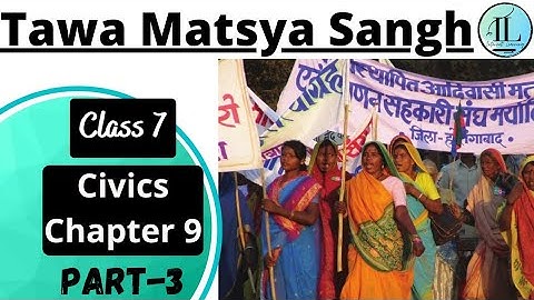 Tawa Matsya Sangh | Struggles for Equality Class 7  Chapter 9 | NCERT  @Internet Learning
