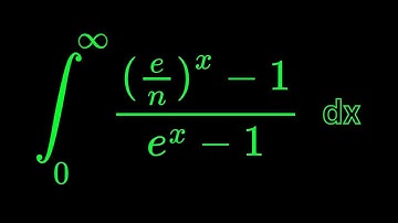 Monster Integral of (e/n)^x -1/e^x -1 dx from 0 to infinity