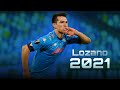 Hirving Lozano 2021 - Crazy Skills &amp; Goals - HD