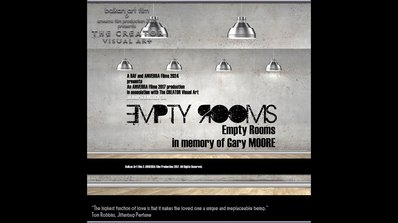 ANVERRA Films 2017 - EMPTY ROOMS - in memory of Gary MOORE...