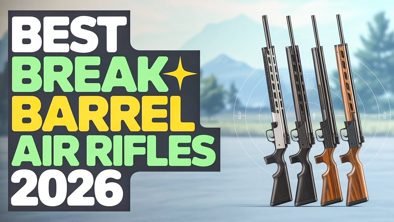Top 7 Best Break Barrel Air Rifles 2026!🔥🔥