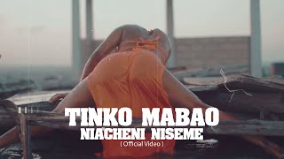 Tinko Mabao - Niacheni Niseme (  Video )