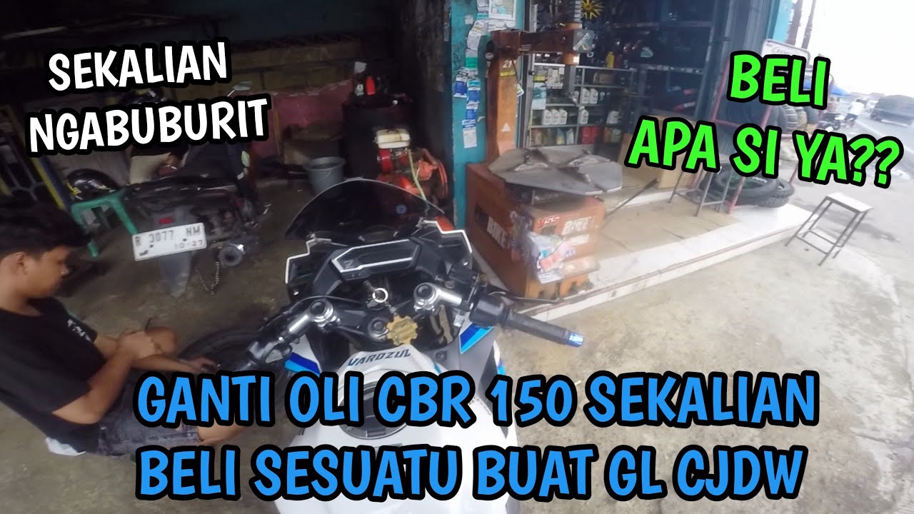 GANTI OLI CBR 150 SEKALIAN BELI SESUATU BUAT GL CJDW - MOTOVLOG