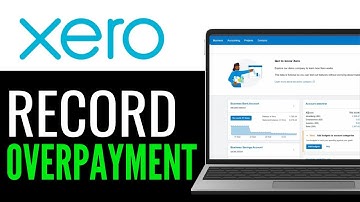 How to Record an Overpayment in Xero 2025 (Step-by-Step)