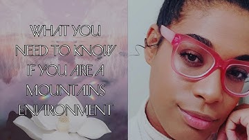 How to Create Your Ideal Environment: Mountains