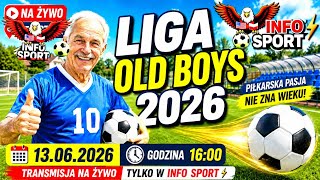 🇵🇱LIGA OLD BOYS 🔥NA ŻYWO w INFO SPORT🎤 KOMENTUJE TADEUSZ KASPRZAK
