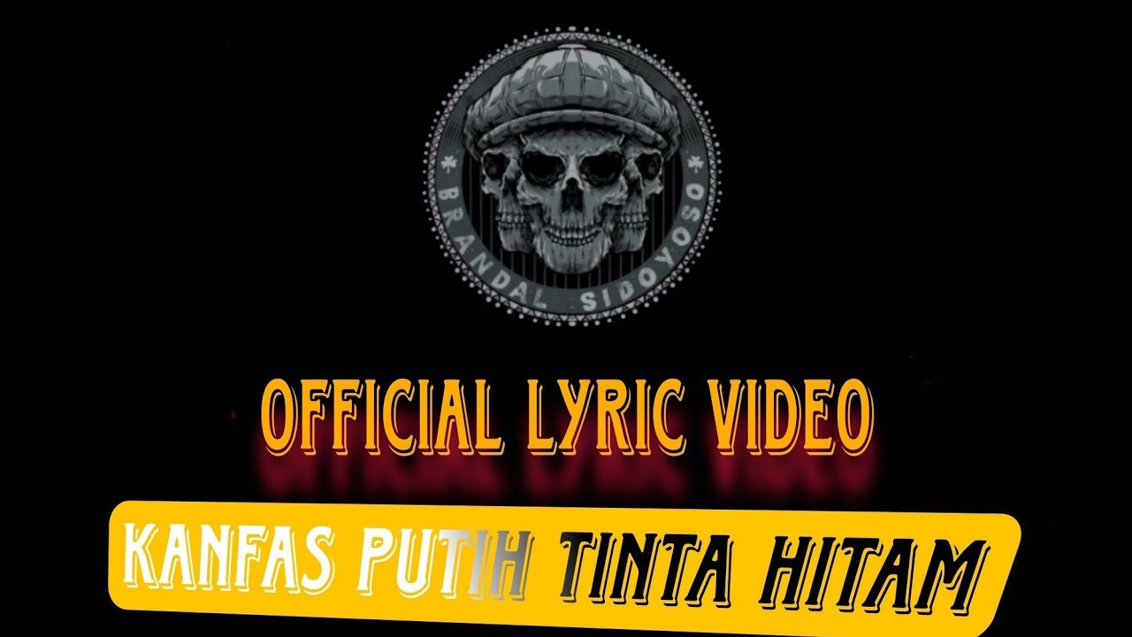 BRANDAL SIDOYOSO - kanfas putih tinta hitam (official lyric video)