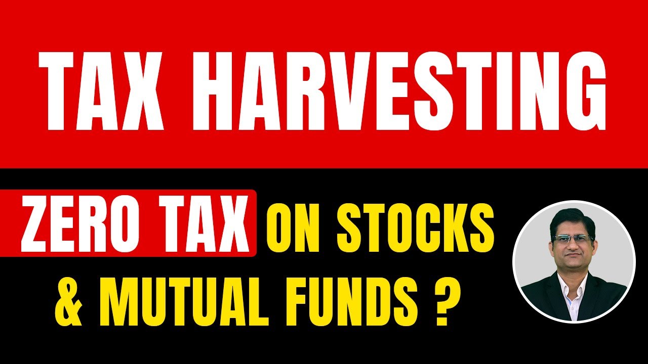 Pay ZERO Tax On Stock Mutual Fund Income Tax Harvesting I Tax Loss 