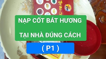 Cách nạp cốt bát hương thần Tài thổ địa tại nhà | cốt thất bảo| nạp cốt bát hương|