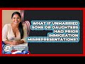 What If Unmarried Sons Or Daughters Had Prior Immigration Misrepresentations?
