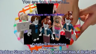 Roblox Story But The Main Character Has A Brain S2