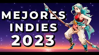 LOS MEJORES 50 JUEGOS INDIES 2023