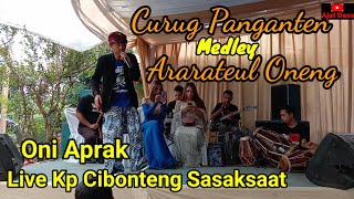 Lagu CURUG PANGANTEN Medley ARARATEUL & ONENG Vocal Oni Aprak||Citra Nada Enterrainment