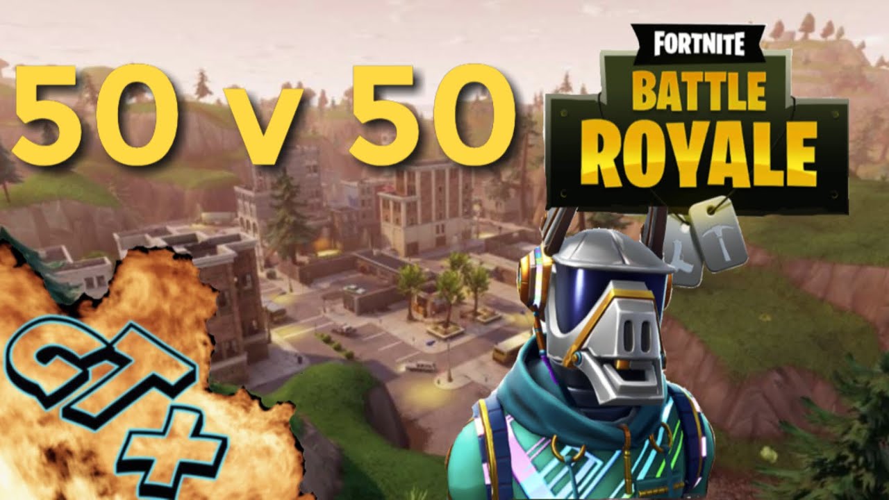 Fortnite 50 v 50 , Lets Try this ( EASY ) YouTube