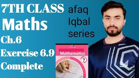 7th class exercise 6.9 complete, afaq Iqbal series class 7, afaq mathematics grade 7th 
