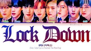EPEX (이펙스) - Lock Down Lyrics + Fanchant (Color Coded Han/Rom/Eng)