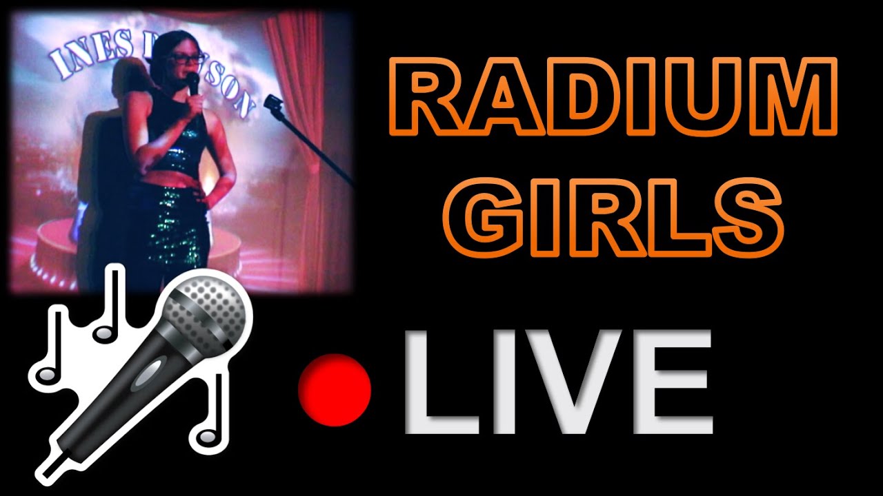 Radium Girls | Inés Dawson @ OxSciFest Cabaret of the Elements