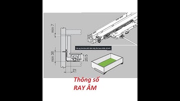 Thông số kỹ thuật Ray âm đáy Hộc kéo