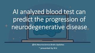 AI analyzed blood test can predict the progression of disease  ~ @AI.Neuroscience.Brain.Updates~ screenshot 5