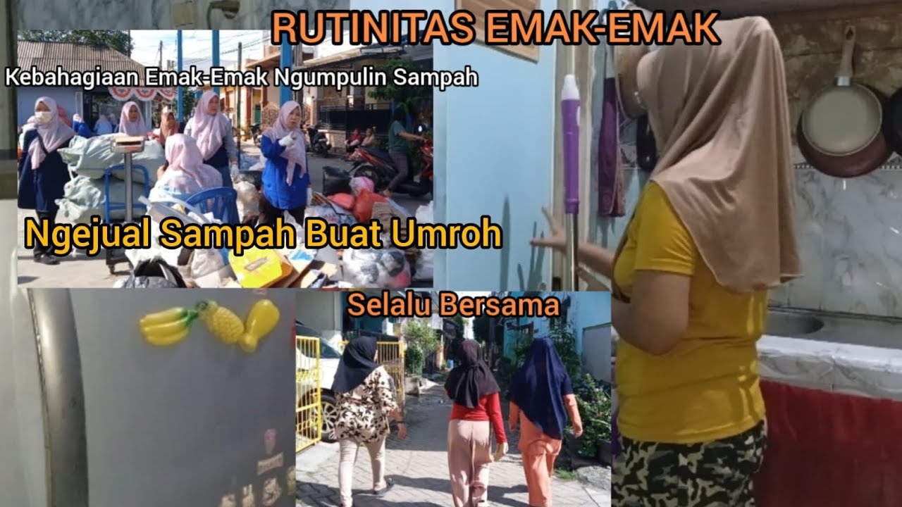 Daily Vlog//Jual Sampah Untuk Umroh//Rutinitas nya Emak-Emak..