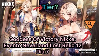 Goddess Of Victory Nikke: Evento Neverland Lost Relic 12 Día 7