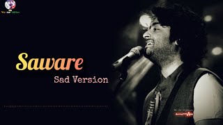 Saware Sad Version by Arijit Singh - WhatsApp Status video - We Are Arijitians - #ArijitSingh