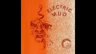 Electric Mud - Electric Mud (1975 Full Album)