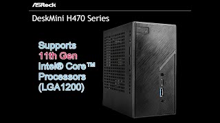 Asrock Deskmini H470 now support 11th Gen Intel CPU,第11世代IntelCPU MiniPCをサポート,11 세대 Intel CPU 지원