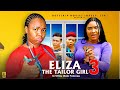 ELIZA THE TAILOR GIRL 3 (New Movie) {EKENE UMENWA, ONYINYE OKAFOR} Latest Nollywood Movies #trending