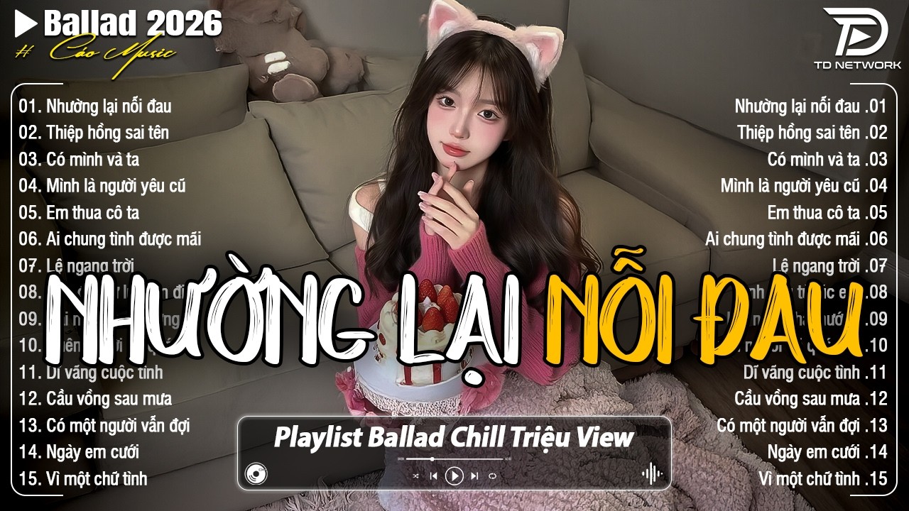 Những Bản Ballad Nhẹ Nhàng Thư Giãn 2026 - Nhường Lại Nỗi Đau ♫ Top 25 Bản Ballad Bất Hủ Về Tình Yêu