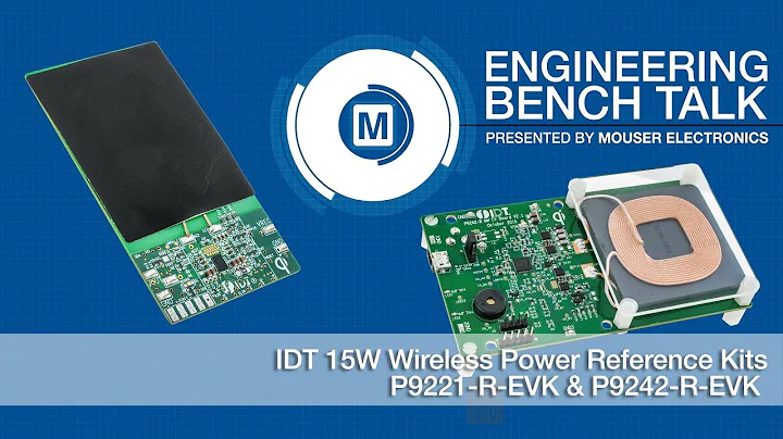 IDT 15W Wireless Power Reference Kits | Engineering Bench Talk - Mouser Electronics