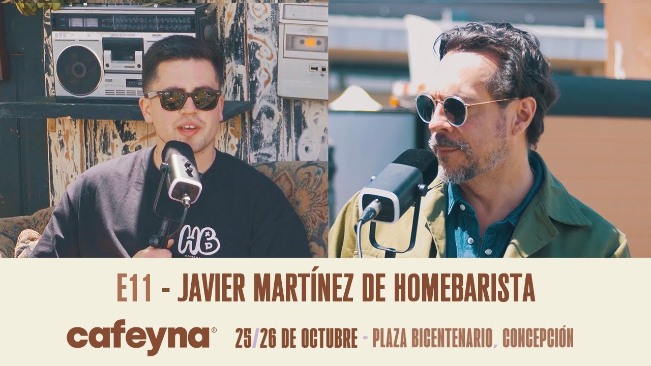 E11 - Javier Martinez de Homebarista - Cafeyna Concepción