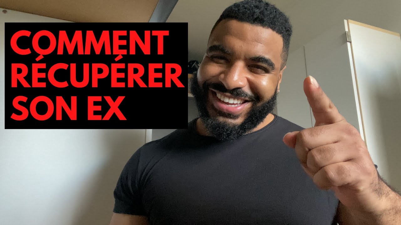 COMMENT RÉCUPÉRER SON EX ?!