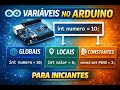Variáveis Globais, Locais e Constantes no Arduino | Programação para Iniciantes