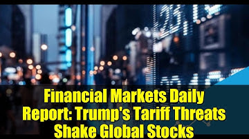 Financial Markets Daily Report: Trump