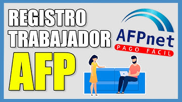 Cómo afiliar a un trabajador a la AFP mediante AfpNet