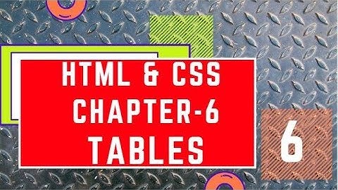 HTML & CSS Courses for Beginner | Tables -Chapter 6